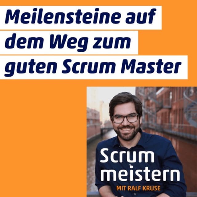 Meilensteine auf dem Weg zum guten Scrum Master