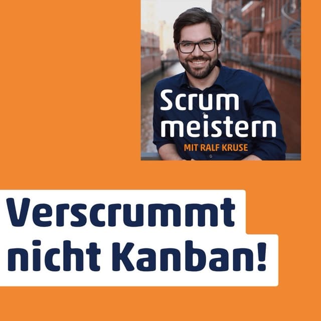 Worauf müssen Scrummer bei Kanban achten
