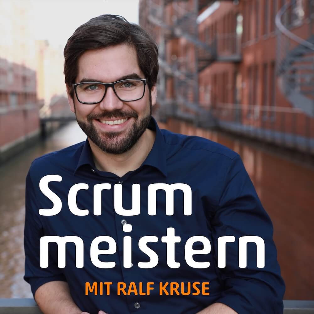 Podcast Scrum meistern mit Ralf Kruse