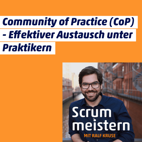 Podcast Scrum meistern Folge "Community of Practice"