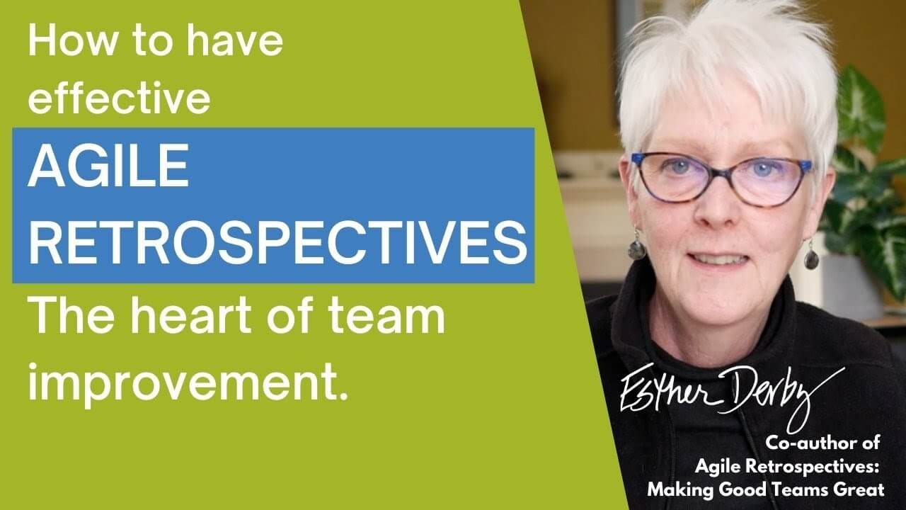 Video Esther Derby on Retrospectives