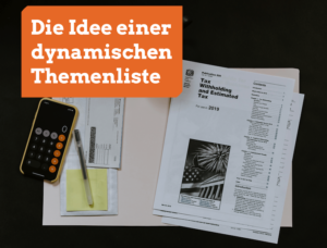 Die Idee einer dynamischen Themenliste